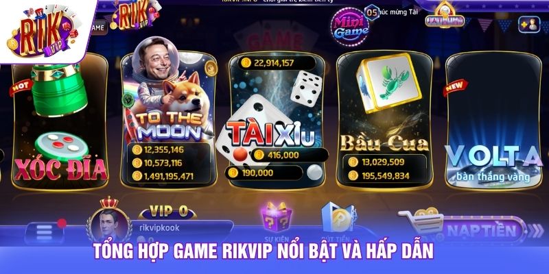 Tổng hợp game rikvip nổi bật và hấp dẫn
