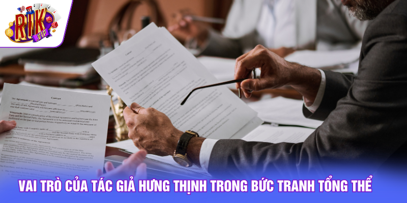 Tác Giả Hưng Thịnh 2 Vai trò của tác giả Hưng Thịnh trong bức tranh tổng thể