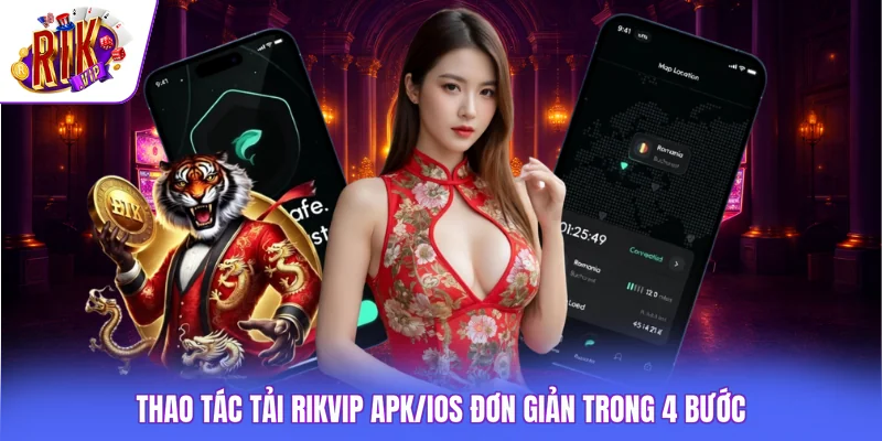Tải rikvip Apk / IOS 3 Thao tác tải Rikvip APK/iOS đơn giản trong 4 bước